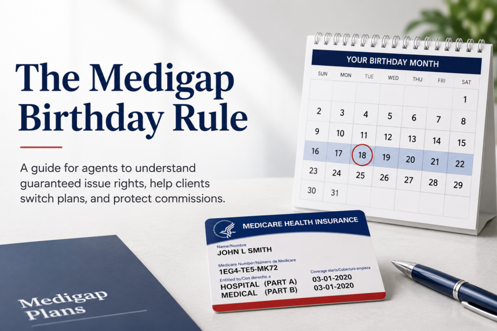 Medigap Birthday Rule: Guide for Insurance Agents